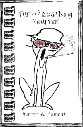 Fur and loating journal by hunter s. tomcat